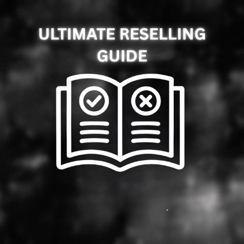 ULTIMATE RESELLING GUIDE